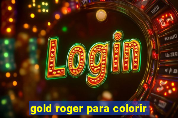 gold roger para colorir