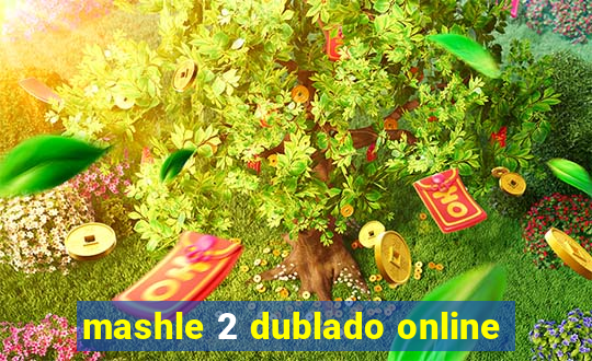 mashle 2 dublado online