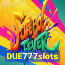 DUE777slots