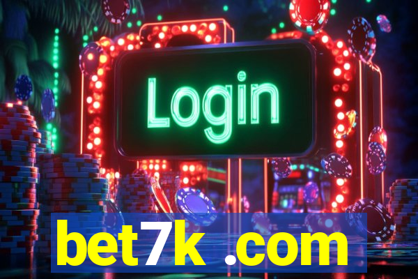 bet7k .com