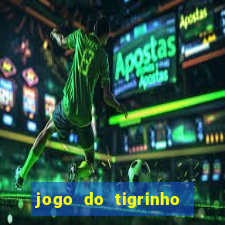 jogo do tigrinho com deposito de 1 real