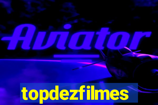 topdezfilmes