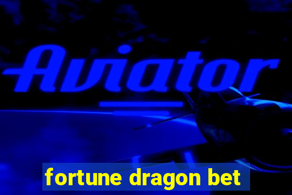 fortune dragon bet