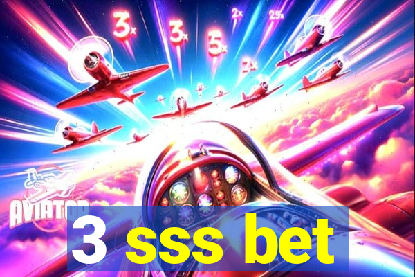 3 sss bet