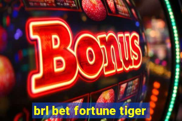 brl bet fortune tiger