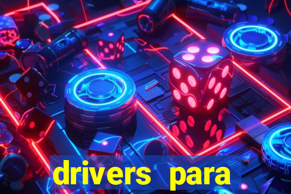 drivers para windows 7 64 bits