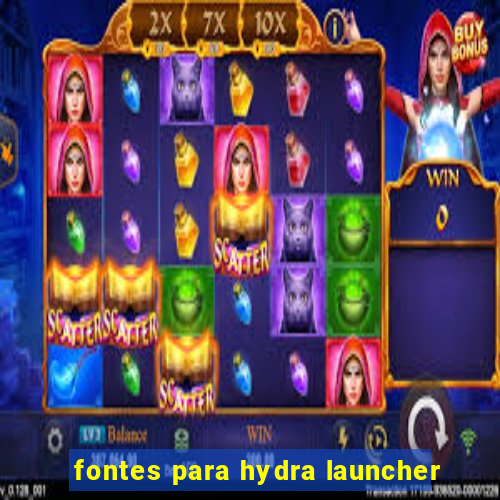 fontes para hydra launcher