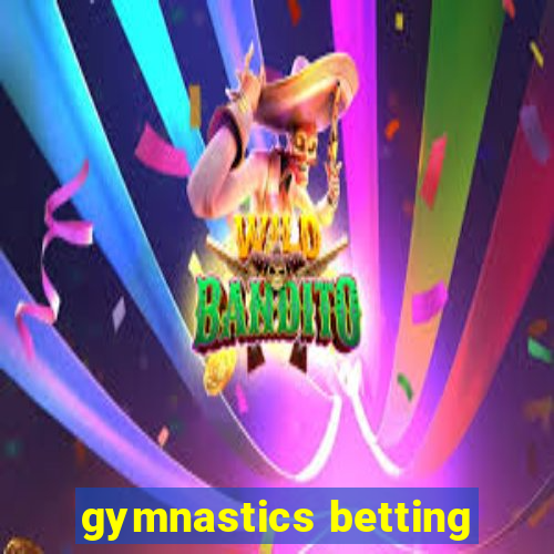 gymnastics betting