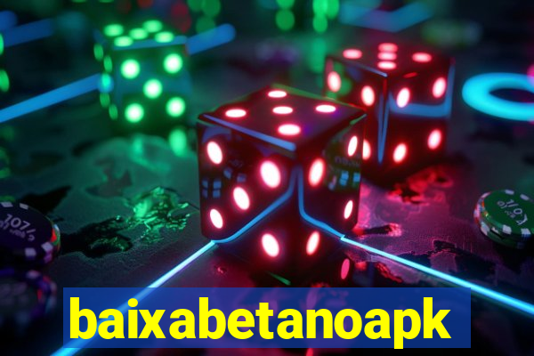 baixabetanoapk