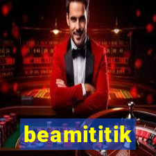 beamititik