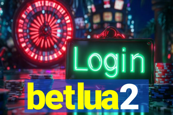 betlua2