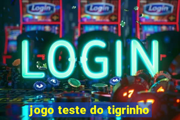 jogo teste do tigrinho