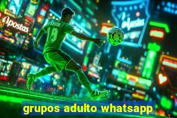 grupos adulto whatsapp