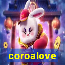 coroalove