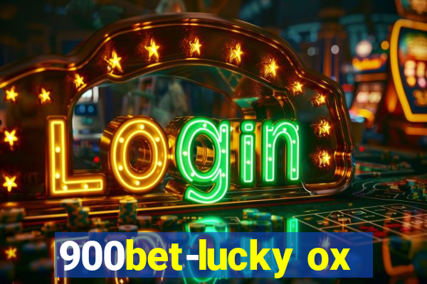 900bet-lucky ox