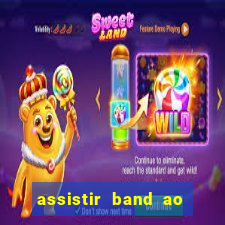 assistir band ao vivo gratis