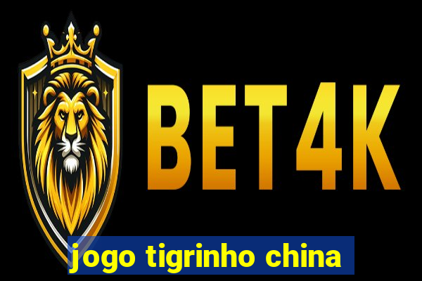 jogo tigrinho china