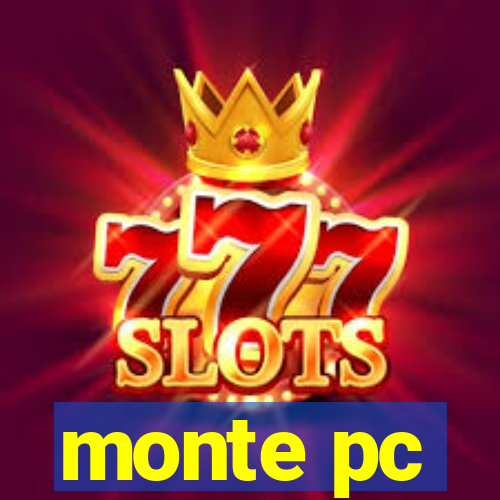 monte pc