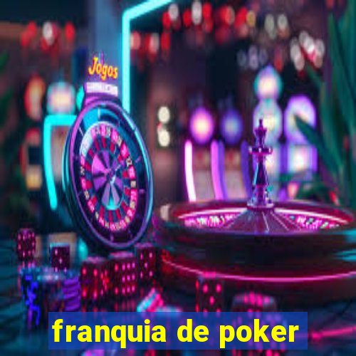 franquia de poker