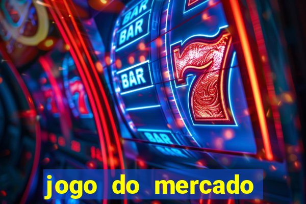 jogo do mercado dinheiro infinito