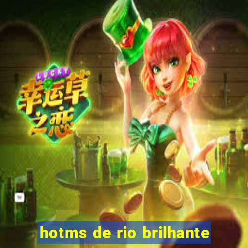 hotms de rio brilhante