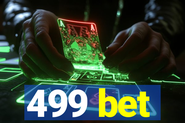 499 bet