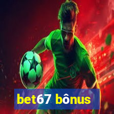 bet67 bônus