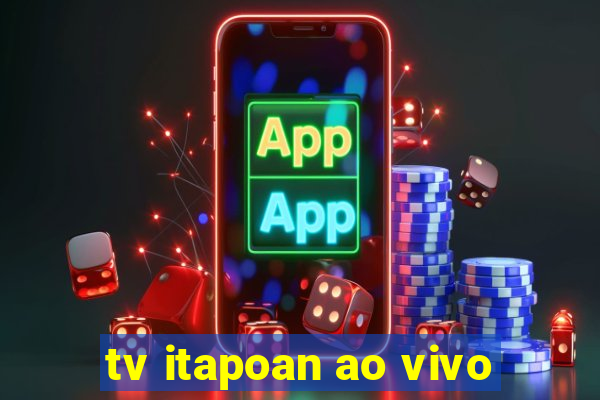 tv itapoan ao vivo