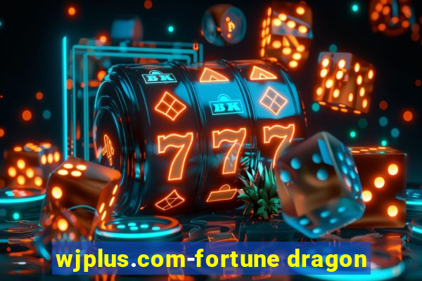 wjplus.com-fortune dragon