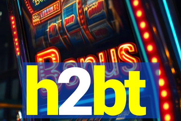 h2bt