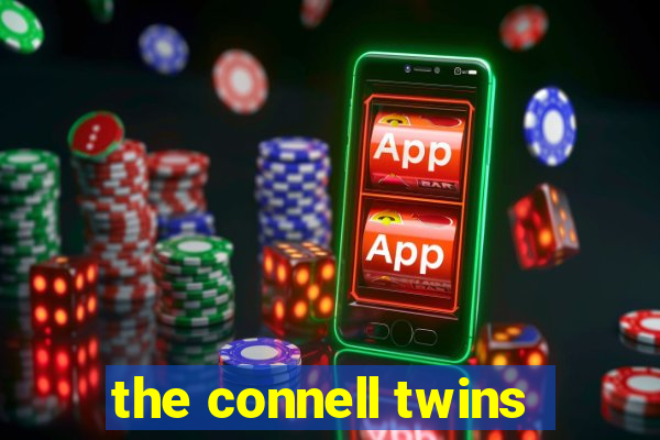 the connell twins