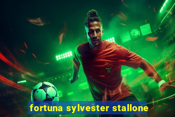 fortuna sylvester stallone