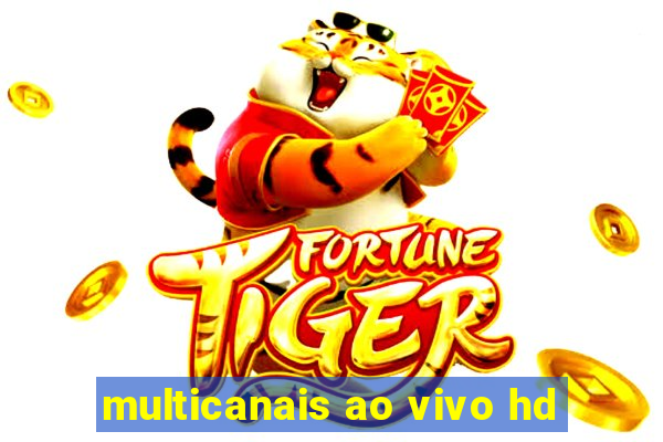 multicanais ao vivo hd