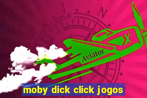 moby dick click jogos