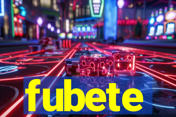 fubete