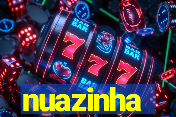 nuazinha