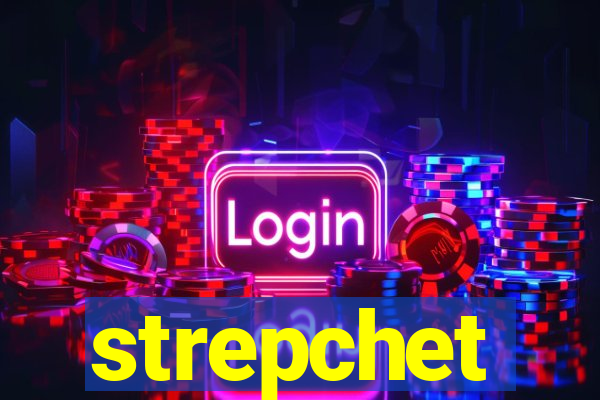 strepchet