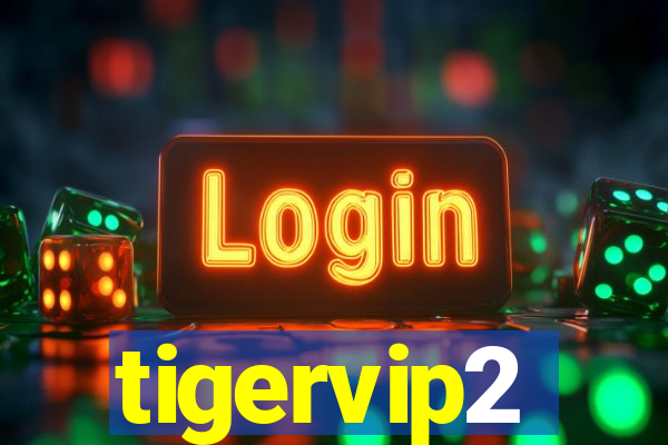 tigervip2