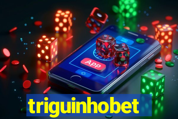 triguinhobet